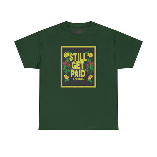 STILLGETPAID APPAREL Unisex Heavy Cotton Tee