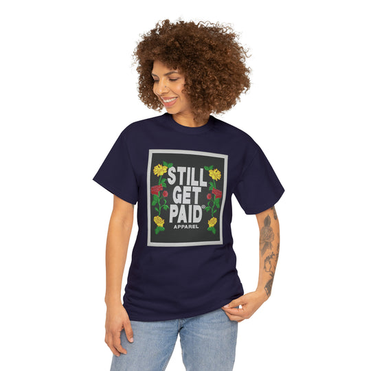 STILLGETPAID APPAREL Unisex Heavy Cotton Tee