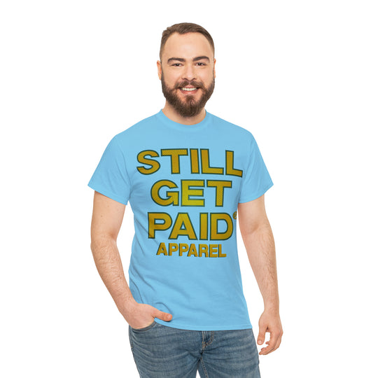 STILLGETPAID APPAREL Unisex Heavy Cotton Tee