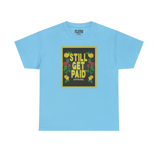 STILLGETPAID APPAREL Unisex Heavy Cotton Tee