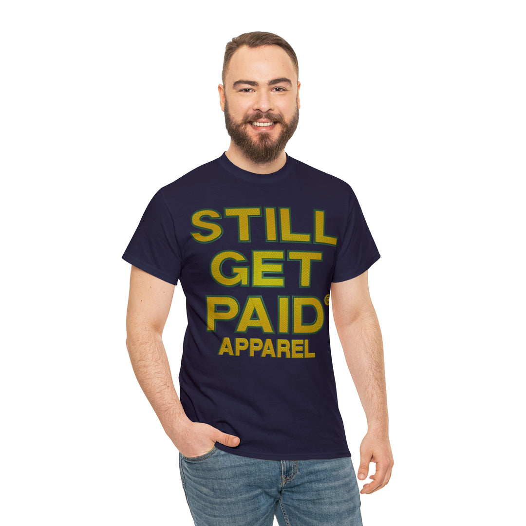 STILLGETPAID APPAREL Unisex Heavy Cotton Tee