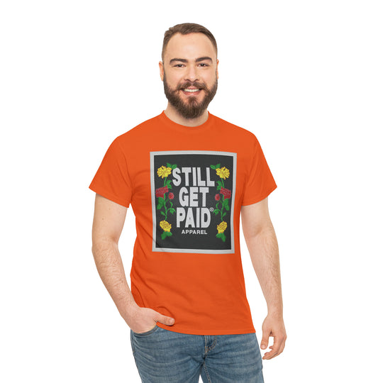 STILLGETPAID APPAREL Unisex Heavy Cotton Tee