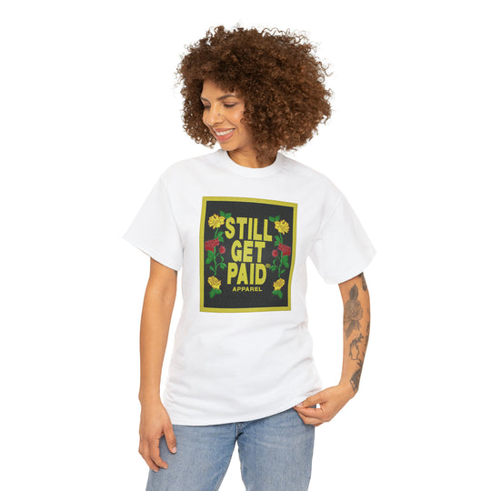 STILLGETPAID APPAREL Unisex Heavy Cotton Tee