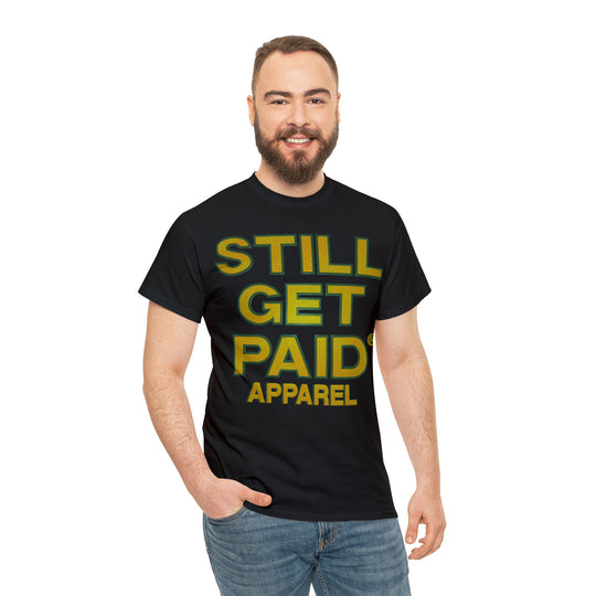 STILLGETPAID APPAREL Unisex Heavy Cotton Tee