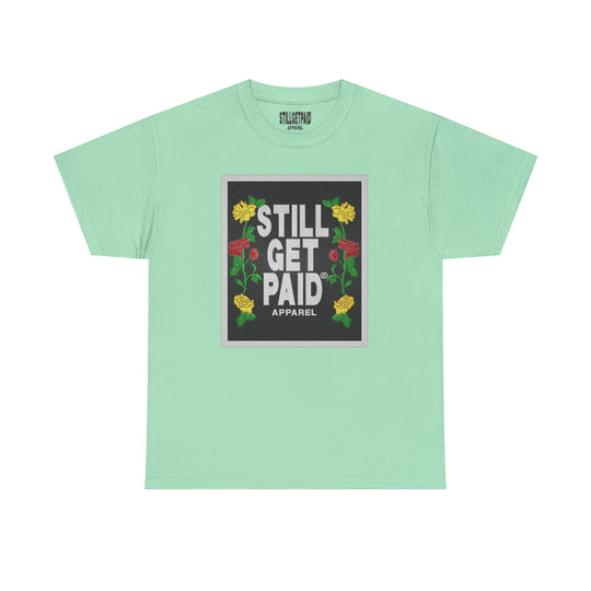 STILLGETPAID APPAREL Unisex Heavy Cotton Tee