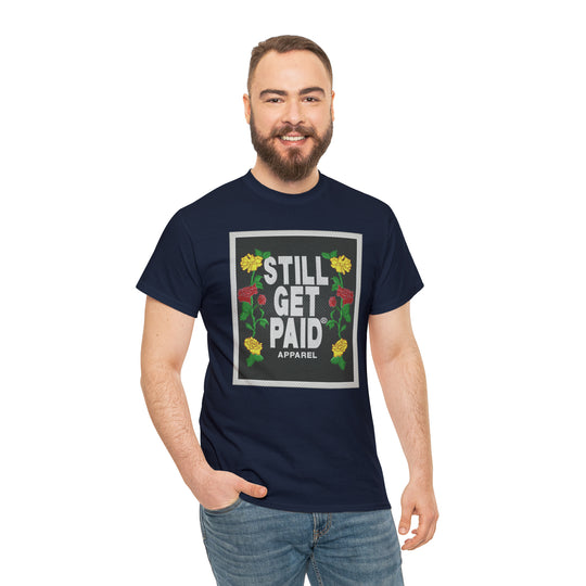 STILLGETPAID APPAREL Unisex Heavy Cotton Tee