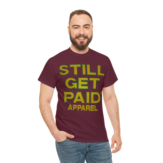 STILLGETPAID APPAREL Unisex Heavy Cotton Tee