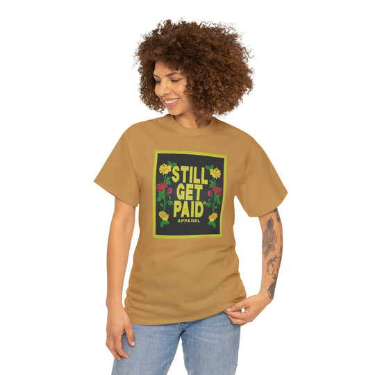 STILLGETPAID APPAREL Unisex Heavy Cotton Tee