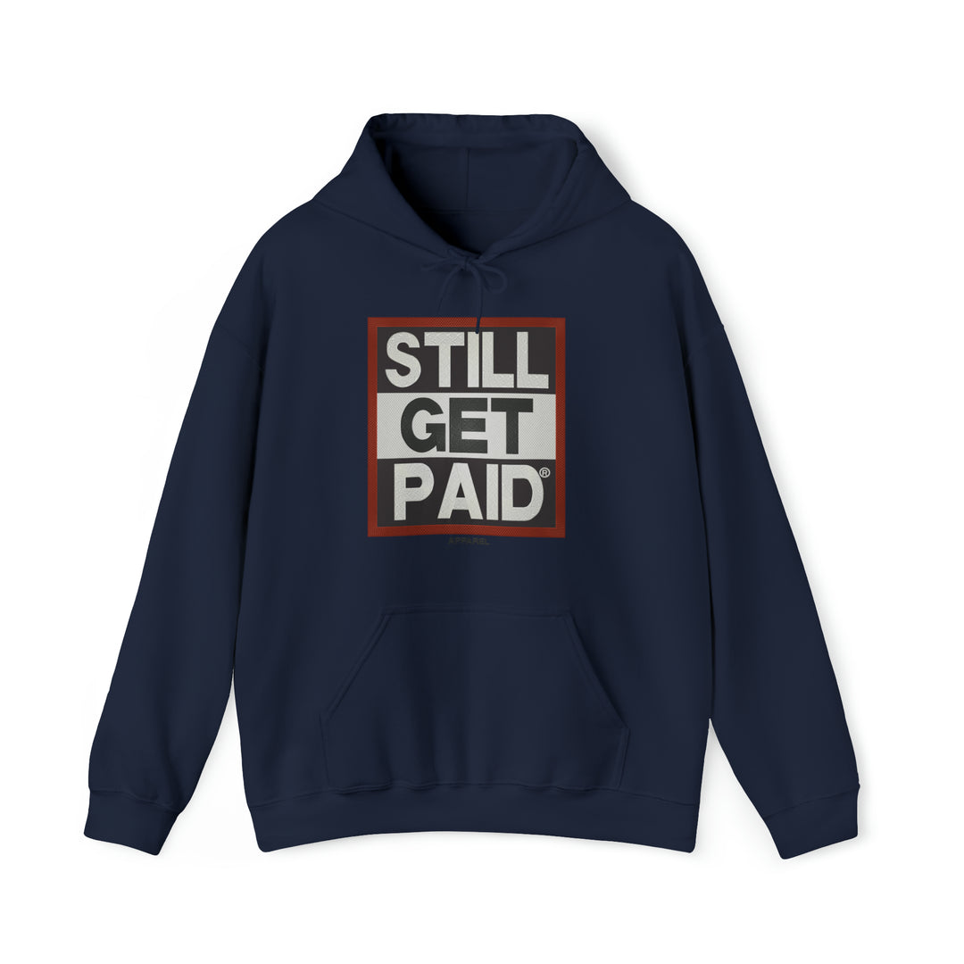 STILLGETPAID APPAREL Unisex Heavy Blend™ Hooded Sweatshirt