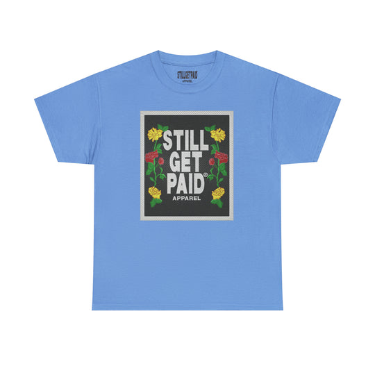 STILLGETPAID APPAREL Unisex Heavy Cotton Tee