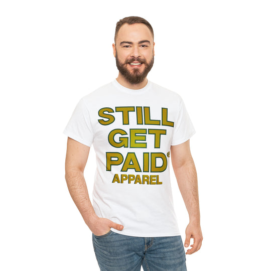 STILLGETPAID APPAREL Unisex Heavy Cotton Tee