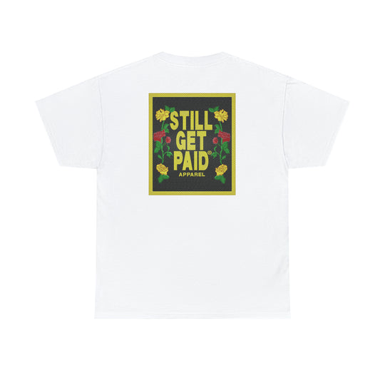 STILLGETPAID APPAREL Unisex Heavy Cotton Tee