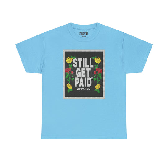 STILLGETPAID APPAREL Unisex Heavy Cotton Tee