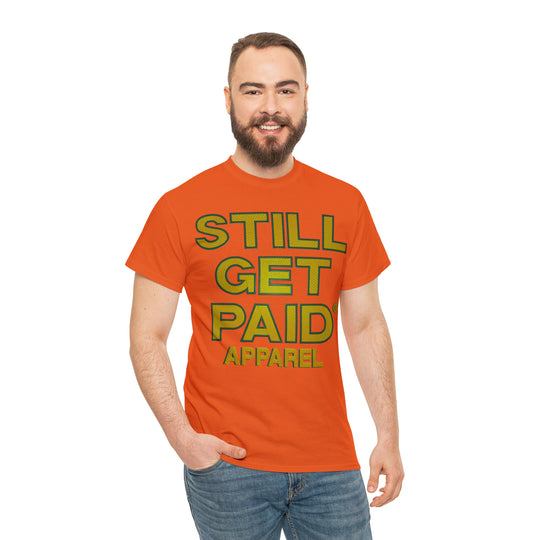 STILLGETPAID APPAREL Unisex Heavy Cotton Tee