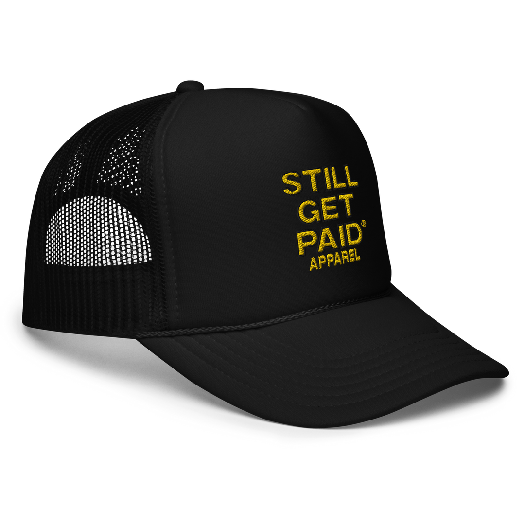 STILLGETPAID APPAREL Foam trucker hat