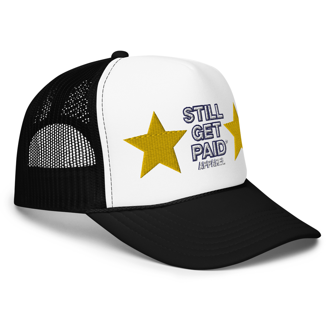 STILLGETPAID APPAREL Foam trucker hat