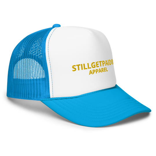 STILLGETPAID APPAREL Foam trucker hat