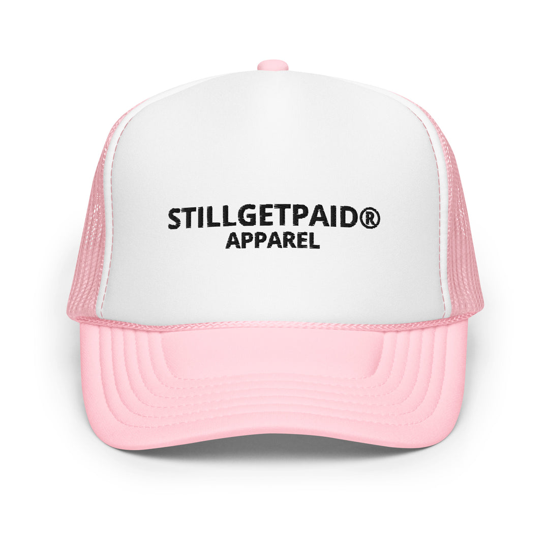 STILLGETPAID APPAREL Foam trucker hat