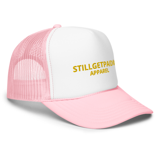 STILLGETPAID APPAREL Foam trucker hat