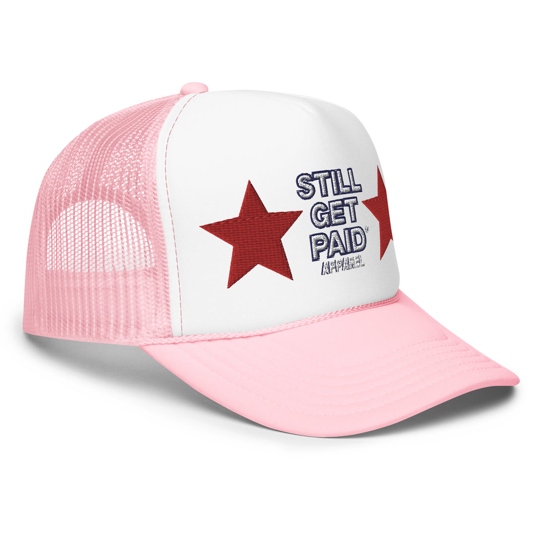 STILLGETPAID APPAREL Foam trucker hat