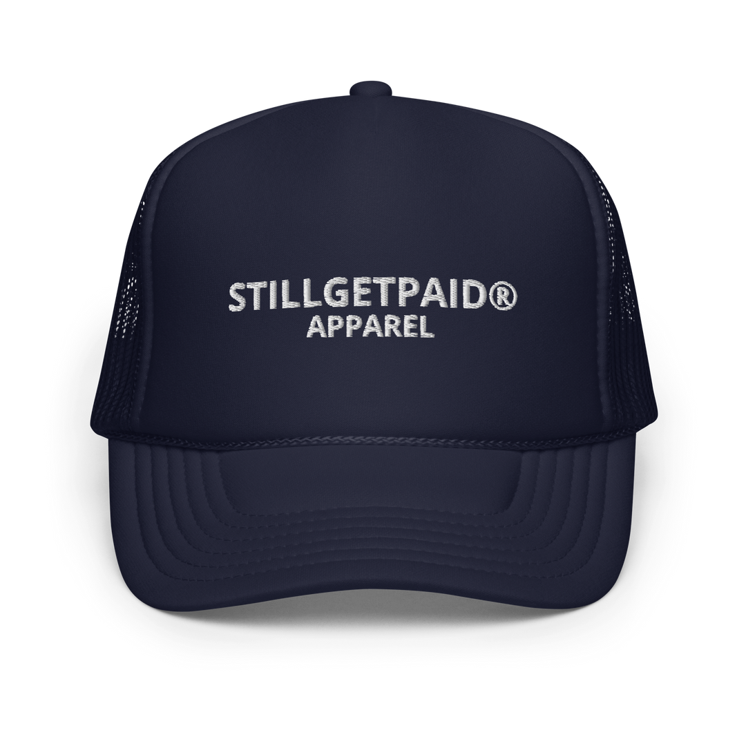 STILLGETPAID APPAREL Foam trucker hat