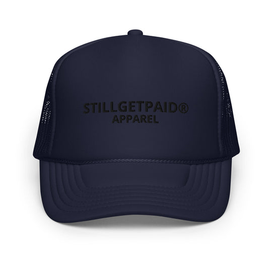 STILLGETPAID APPAREL Foam trucker hat