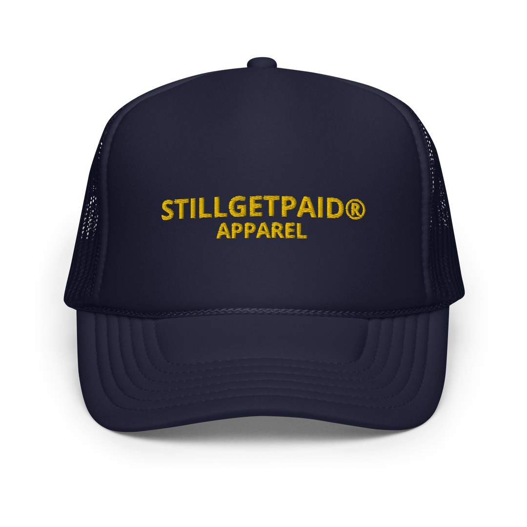 STILLGETPAID APPAREL Foam trucker hat