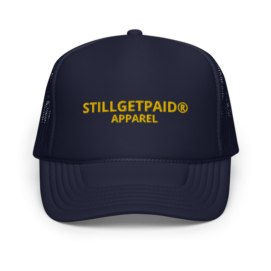 STILLGETPAID APPAREL Foam trucker hat