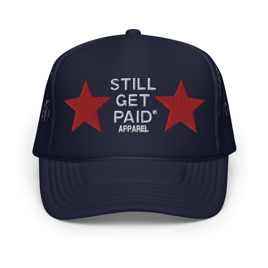 STILLGETPAID APPAREL Foam trucker hat