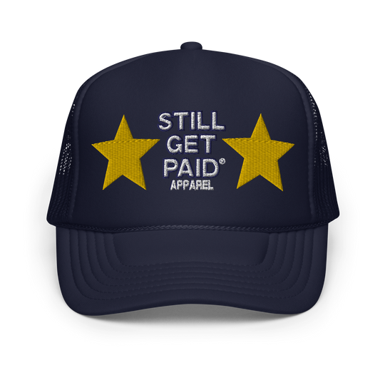 STILLGETPAID APPAREL Foam trucker hat