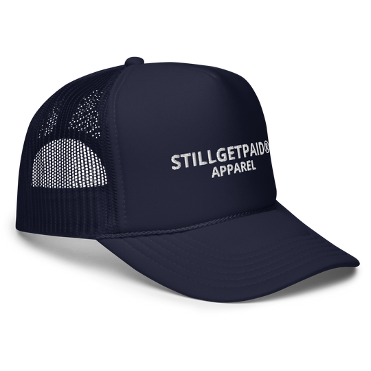 STILLGETPAID APPAREL Foam trucker hat