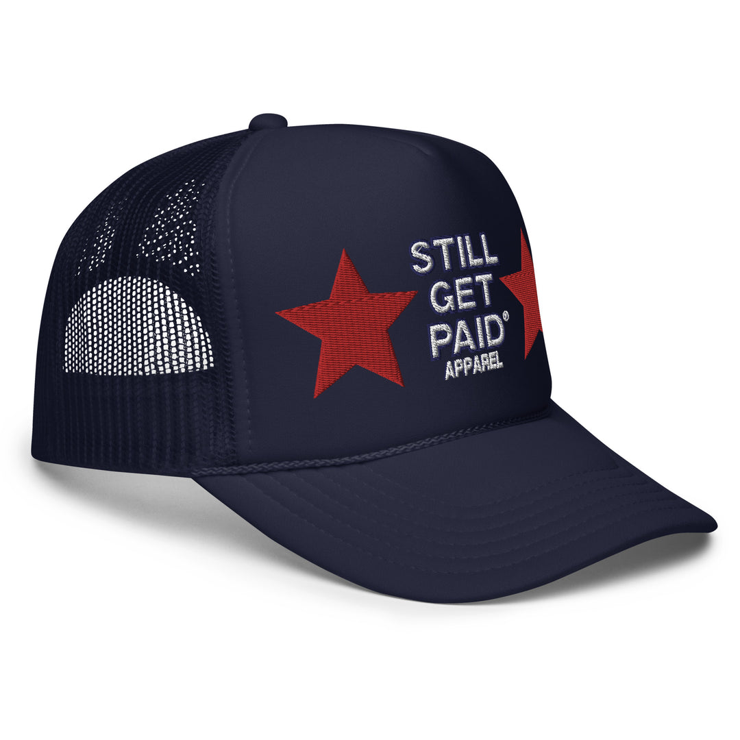 STILLGETPAID APPAREL Foam trucker hat