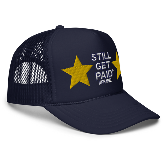 STILLGETPAID APPAREL Foam trucker hat