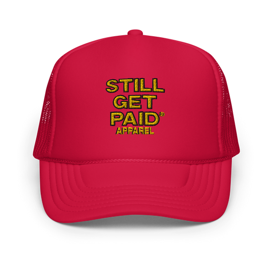 STILLGETPAID APPAREL Foam trucker hat