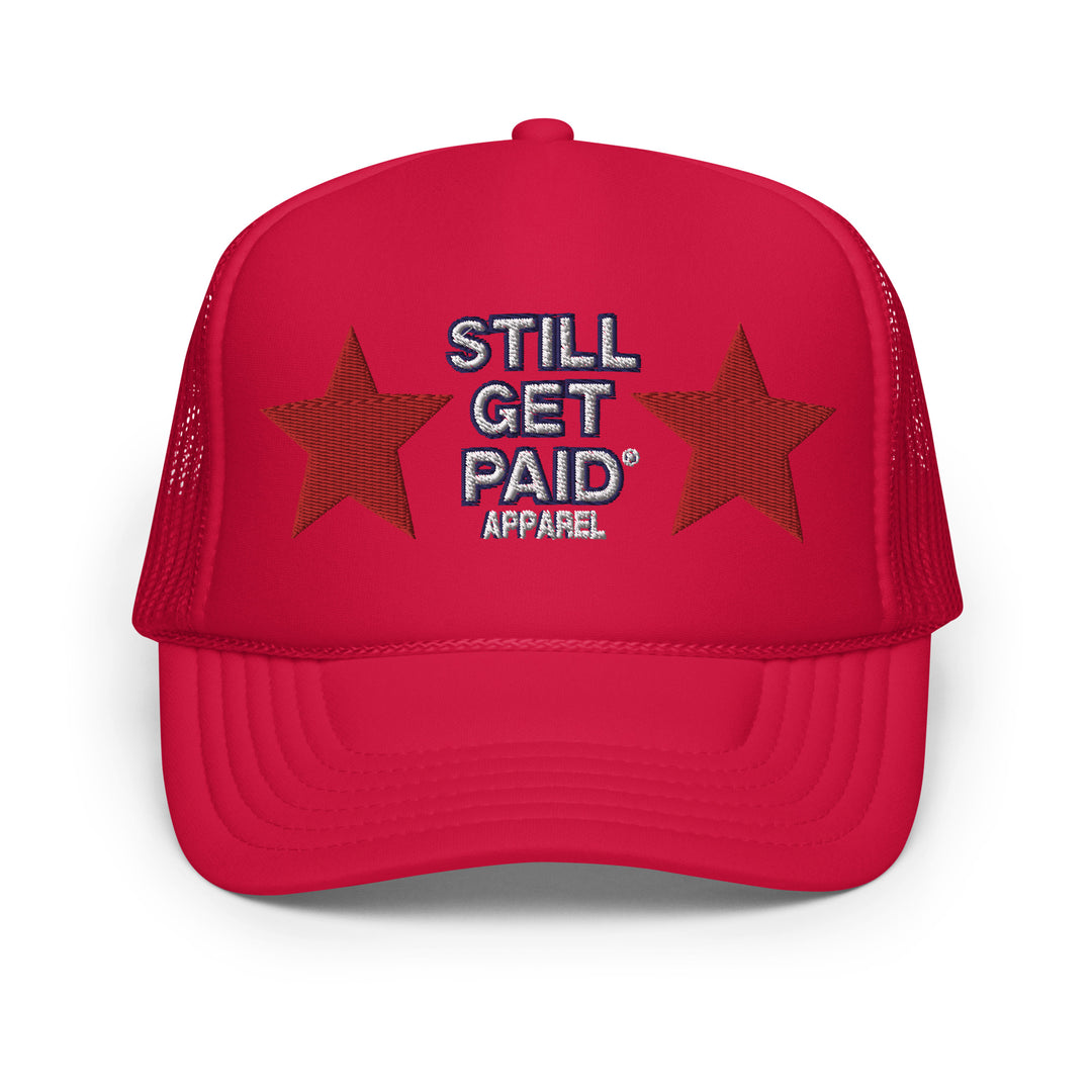 STILLGETPAID APPAREL Foam trucker hat