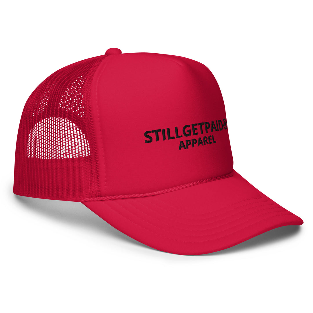 STILLGETPAID APPAREL Foam trucker hat