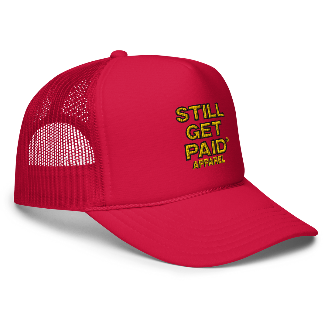 STILLGETPAID APPAREL Foam trucker hat