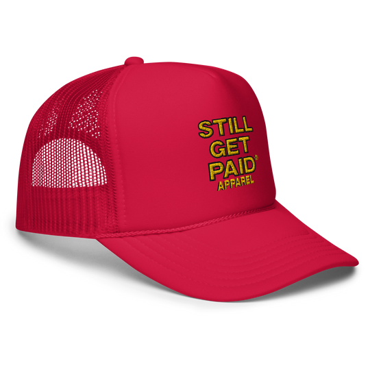 STILLGETPAID APPAREL Foam trucker hat