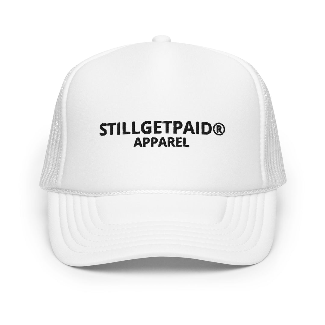 STILLGETPAID APPAREL Foam trucker hat