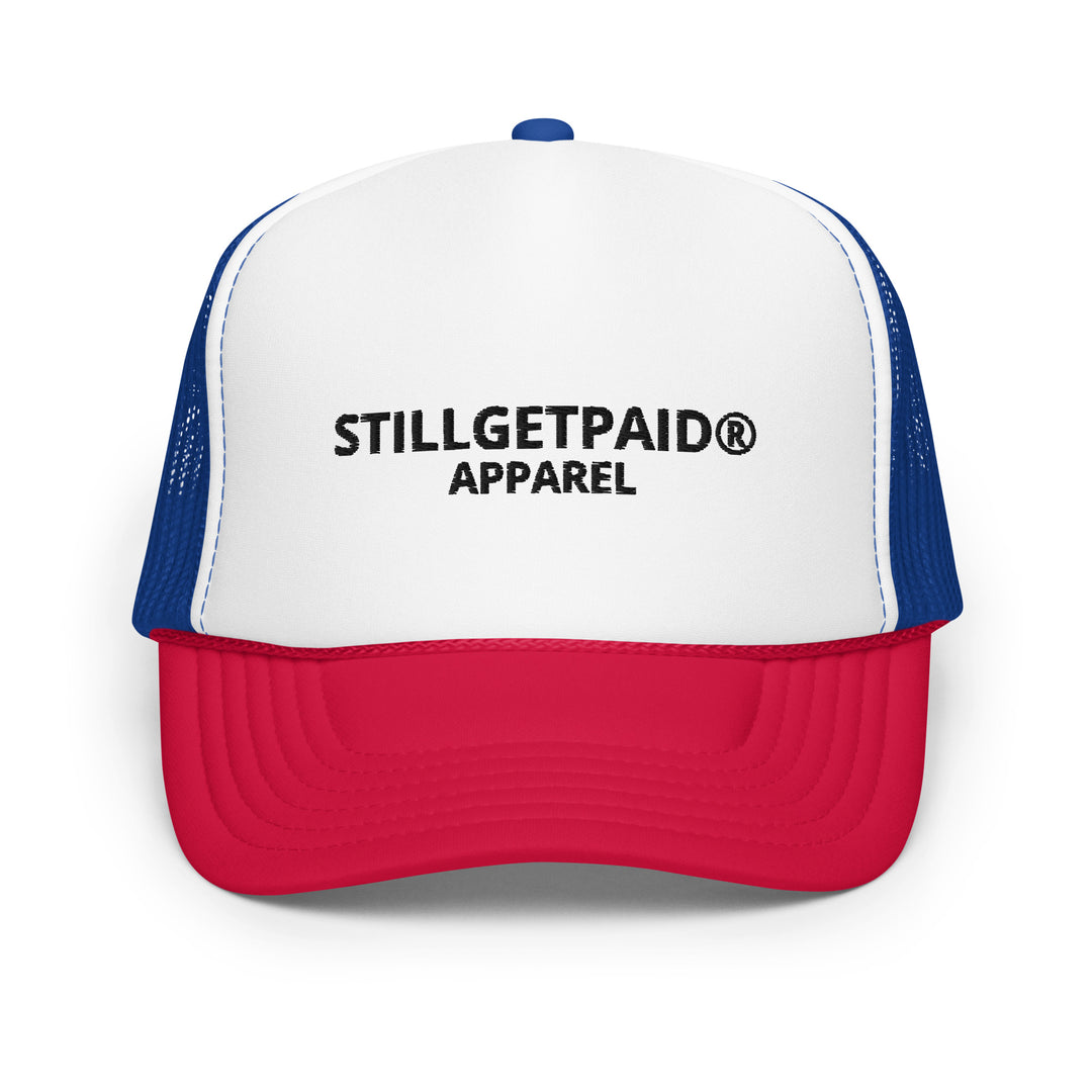 STILLGETPAID APPAREL Foam trucker hat