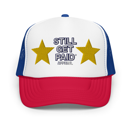 STILLGETPAID APPAREL Foam trucker hat