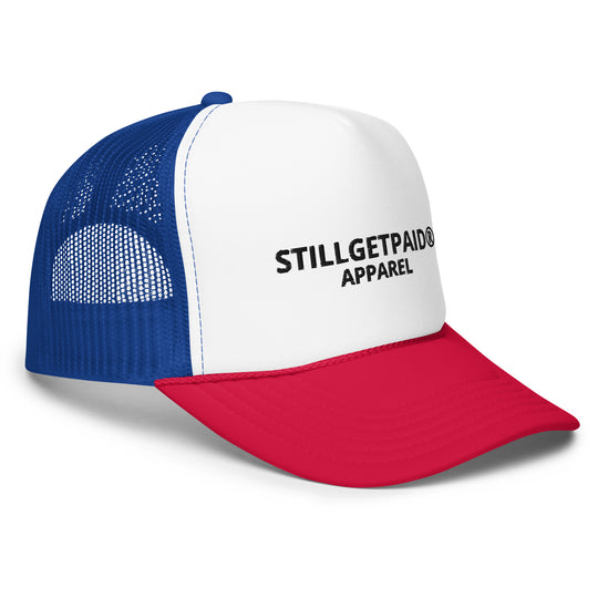 STILLGETPAID APPAREL Foam trucker hat