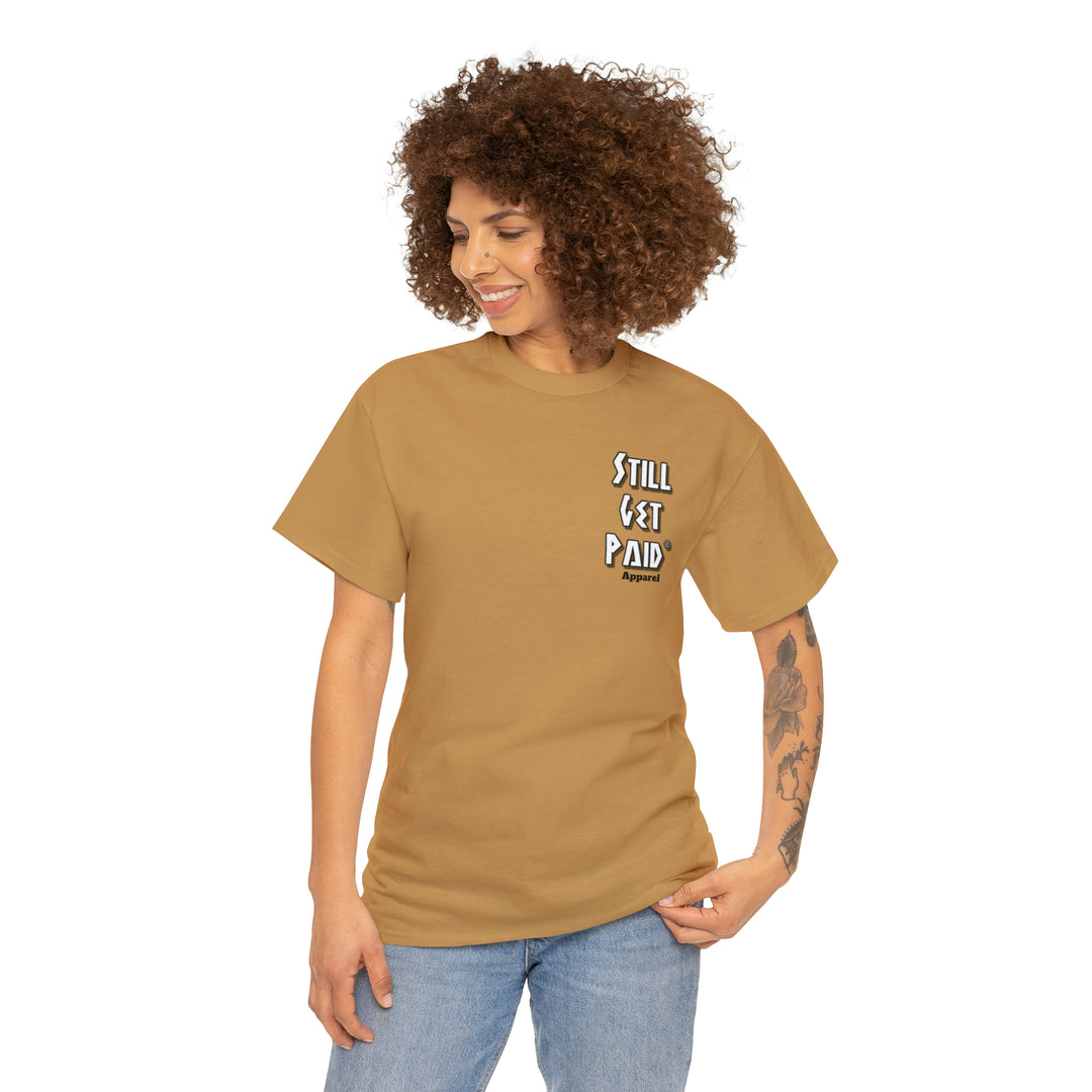 STILLGETPAID® APPAREL Unisex Heavy Cotton Tee