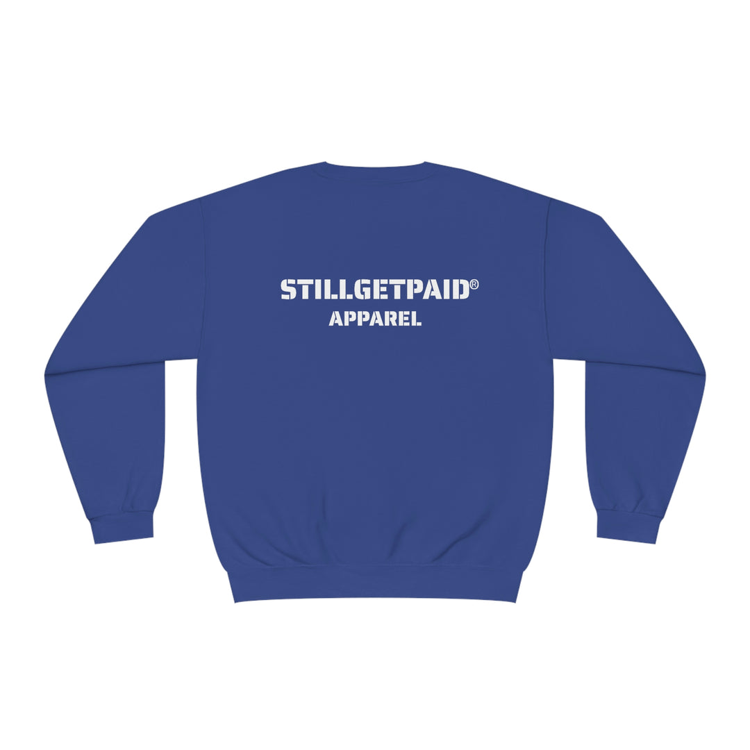 STILLGETPAID® APPAREL Unisex NuBlend® Crewneck Sweatshirt