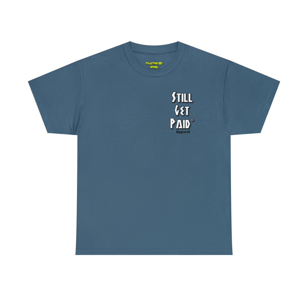 STILLGETPAID® APPAREL Unisex Heavy Cotton Tee