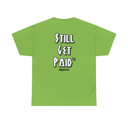 STILLGETPAID® APPAREL Unisex Heavy Cotton Tee