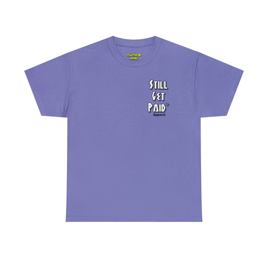 STILLGETPAID® APPAREL Unisex Heavy Cotton Tee