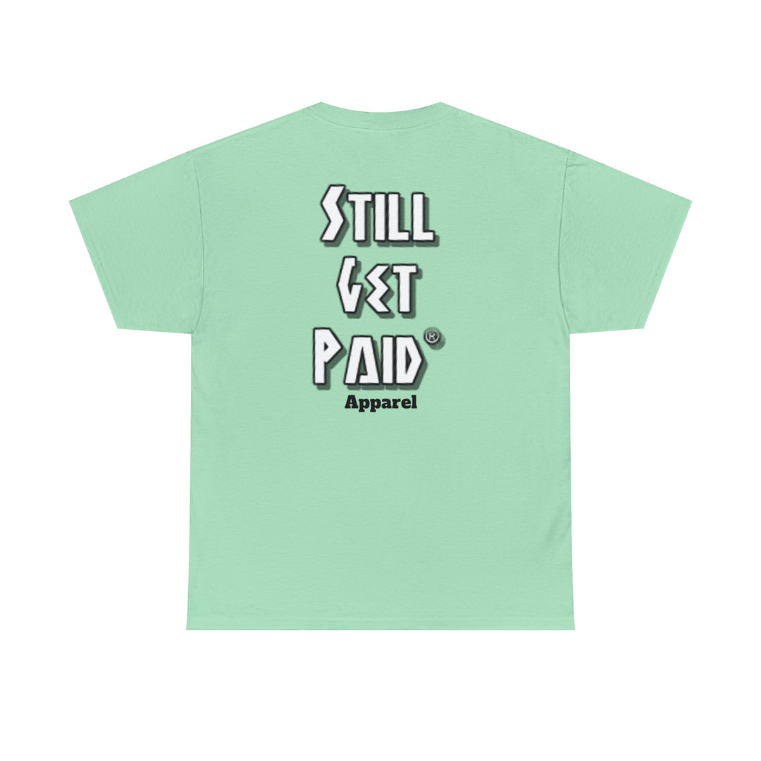 Stillgetpaid Apparel Unisex Heavy Cotton Tee