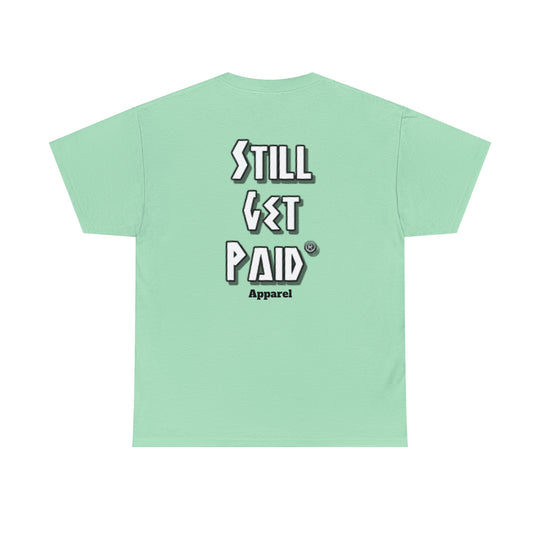 STILLGETPAID® APPAREL Unisex Heavy Cotton Tee