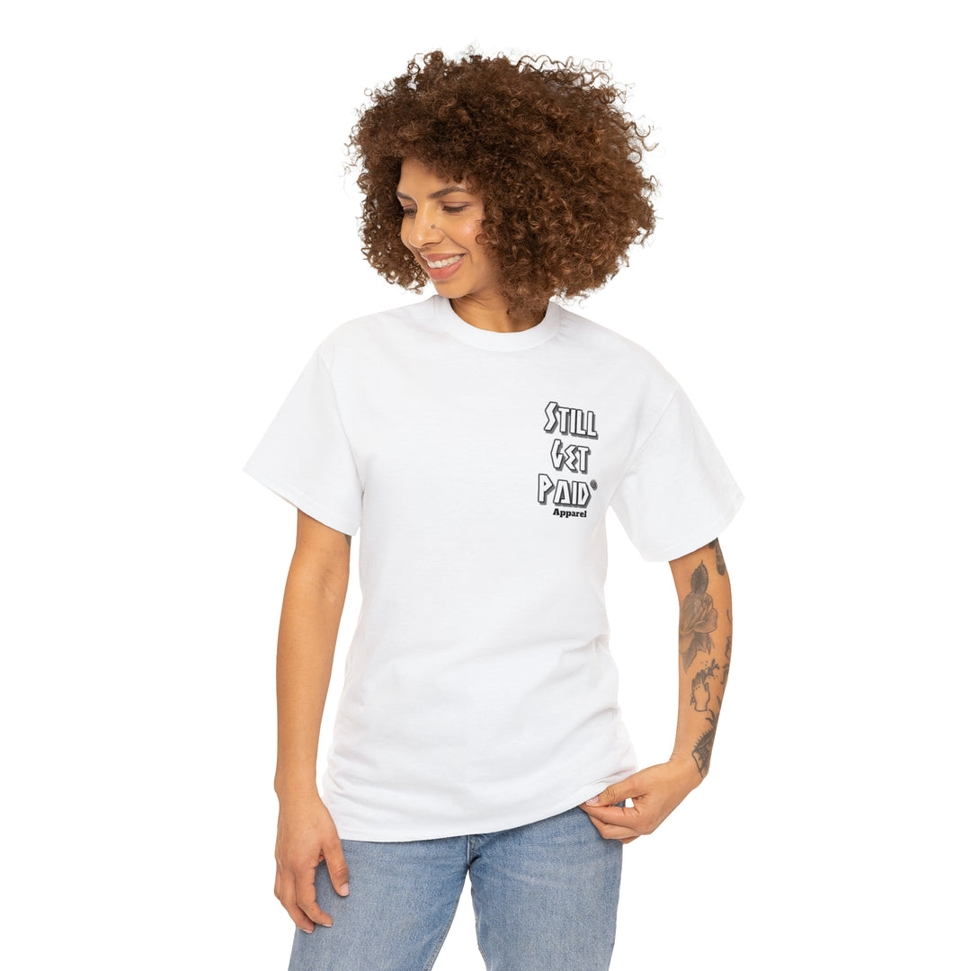 STILLGETPAID® APPAREL Unisex Heavy Cotton Tee